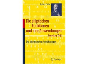 9783642195600 - Die elliptischen Funktionen und ihre AnwendungenBd2 - Robert Fricke Kartoniert (TB)