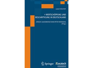 9783642202032 - acatech DISKUTIERT   Wertschöpfung und Beschäftigung in Deutschland Kartoniert (TB)