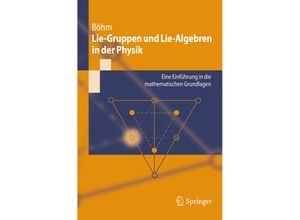 9783642203787 - Springer-Lehrbuch   Lie-Gruppen und Lie-Algebren in der Physik - Manfred Böhm Kartoniert (TB)