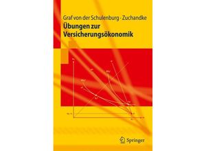 9783642205774 - Springer-Lehrbuch   Übungen zur Versicherungsökonomik - Johann-Matthias Graf von der Schulenburg Andy Zuchandke Kartoniert (TB)