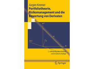 9783642208676 - Jürgen Kremer - GEBRAUCHT Portfoliotheorie Risikomanagement und die Bewertung von Derivaten (Springer-Lehrbuch) (German Edition) - Preis vom 02082023 050232 h