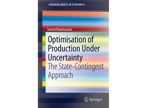 9783642216855 - SpringerBriefs in Economics   Optimisation of Production Under Uncertainty - Svend Rasmussen Kartoniert (TB)