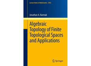 9783642220029 - Algebraic Topology of Finite Topological Spaces and Applications - Jonathan A Barmak Kartoniert (TB)