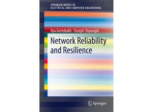 9783642223730 - SpringerBriefs in Electrical and Computer Engineering   Network Reliability and Resilience - Ilya Gertsbakh Yoseph Shpungin Kartoniert (TB)