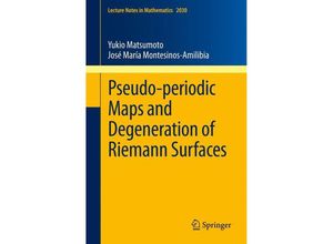 9783642225338 - Pseudo-periodic Maps and Degeneration of Riemann Surfaces - Yukio Matsumoto Jose M Montesinos-Amilibia Kartoniert (TB)