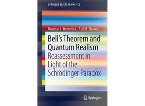 9783642234675 - SpringerBriefs in Physics   Bells Theorem and Quantum Realism - Douglas L Hemmick Asif M Shakur Kartoniert (TB)