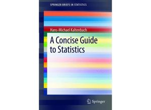 9783642235016 - SpringerBriefs in Statistics   A Concise Guide to Statistics - Hans-Michael Kaltenbach Kartoniert (TB)