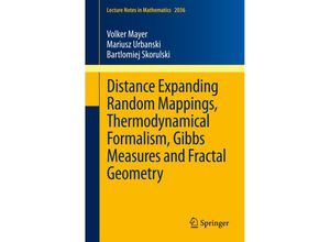 9783642236495 - Distance Expanding Random Mappings Thermodynamical Formalism Gibbs Measures and Fractal Geometry - Volker Mayer Bartlomiej Skorulski Mariusz Urbanski Kartoniert (TB)