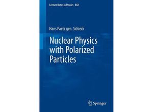 9783642242250 - Nuclear Physics with Polarized Particles - Hans Paetz gen Schieck Kartoniert (TB)