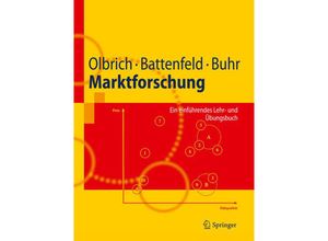 9783642243448 - Springer-Lehrbuch   Marktforschung - Rainer Olbrich Dirk Battenfeld Carl-Christian Buhr Kartoniert (TB)