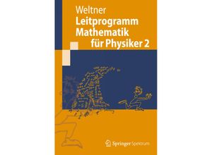 9783642251627 - Springer-Lehrbuch   Leitprogramm Mathematik für PhysikerBd2 - Klaus Weltner Kartoniert (TB)