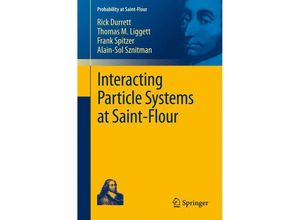 9783642252976 - Probability at Saint-Flour   Interacting Particle Systems at Saint-Flour - Rick Durrett Thomas M Liggett Frank Spitzer Alain-Sol Sznitman Kartoniert (TB)