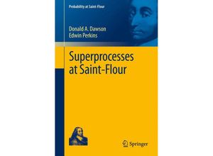 9783642254314 - Probability at Saint-Flour   Superprocesses at Saint-Flour - Donald A Dawson Edwin Perkins Kartoniert (TB)