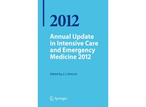 9783642257155 - Annual Update in Intensive Care and Emergency Medicine   Annual Update in Intensive Care and Emergency Medicine 2012 Kartoniert (TB)