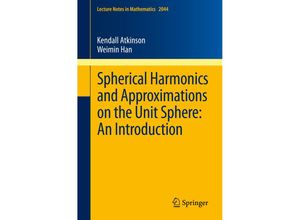 9783642259821 - Spherical Harmonics and Approximations on the Unit Sphere An Introduction - Kendall Atkinson Weimin Han Kartoniert (TB)