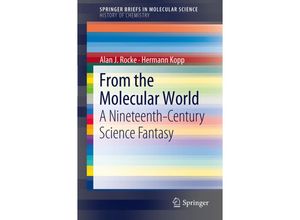 9783642274152 - SpringerBriefs in Molecular Science   From the Molecular World - Alan J Rocke Kartoniert (TB)