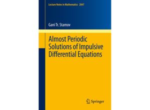 9783642275456 - Almost Periodic Solutions of Impulsive Differential Equations - Gani T Stamov Kartoniert (TB)