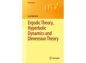 9783642280894 - Universitext   Ergodic Theory Hyperbolic Dynamics and Dimension Theory - Luís Barreira Kartoniert (TB)