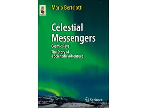 9783642283703 - Astronomers Universe   Celestial Messengers - Mario Bertolotti Kartoniert (TB)