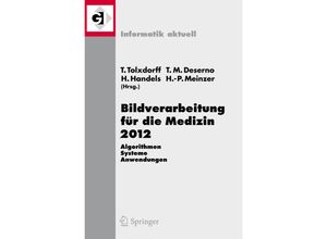 9783642285011 - Informatik aktuell   Bildverarbeitung für die Medizin 2012 Kartoniert (TB)