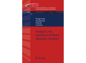 9783642287732 - Analysis and Synthesis of Delta Operator Systems - Hongjiu Yang Yuanqing Xia Peng Shi Ling Zhao Kartoniert (TB)