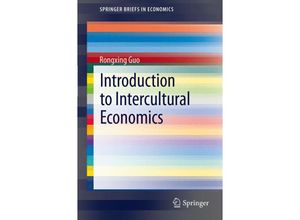 9783642292750 - SpringerBriefs in Economics   Introduction to Intercultural Economics - Rongxing Guo Kartoniert (TB)