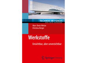 9783642295409 - Technik im Fokus   Werkstoffe - Marc-Denis Weitze Christina Berger Kartoniert (TB)