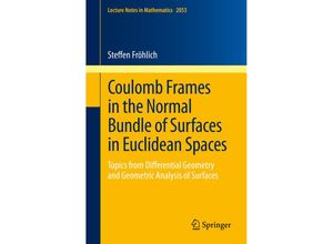 9783642298455 - Coulomb Frames in the Normal Bundle of Surfaces in Euclidean Spaces - Steffen Fröhlich Kartoniert (TB)