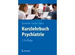 9783642298943 - Kurzlehrbuch Psychiatrie - Borwin Bandelow Oliver Gruber Peter Falkai Gebunden