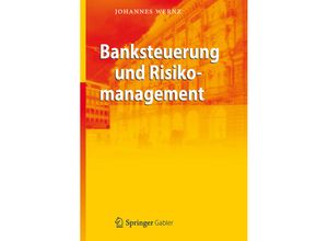 9783642305559 - Banksteuerung und Risikomanagement - Johannes Wernz Kartoniert (TB)