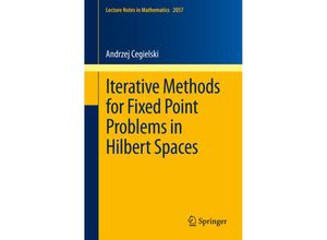 9783642309007 - Iterative Methods for Fixed Point Problems in Hilbert Spaces - Andrzej Cegielski Kartoniert (TB)