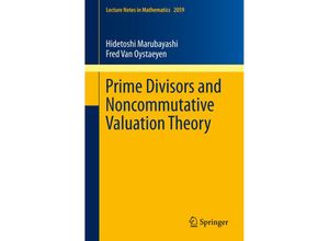 9783642311512 - Prime Divisors and Noncommutative Valuation Theory - Hidetoshi Marubayashi Fred Van Oystaeyen Kartoniert (TB)