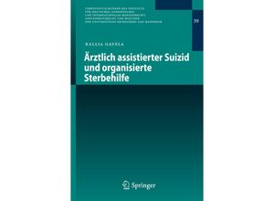 9783642311727 - Ärztlich assistierter Suizid und organisierte Sterbehilfe - Kallia Gavela Kartoniert (TB)