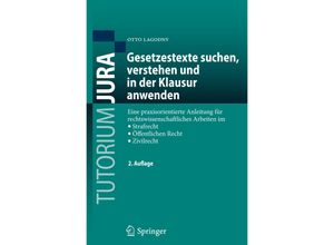 9783642312434 - Gesetzestexte suchen verstehen und in der Klausur anwenden - Otto Lagodny Kartoniert (TB)