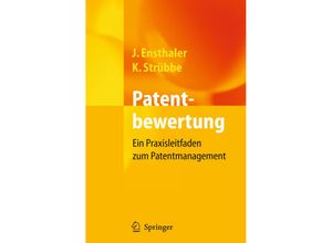 9783642319464 - Patentbewertung - Jürgen Ensthaler Kai Strübbe Kartoniert (TB)