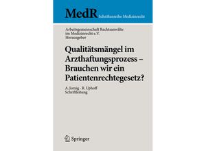 9783642322754 - MedR Schriftenreihe Medizinrecht   Qualitätsmängel im Arzthaftungsprozess - Brauchen wir ein Patientenrechtegesetz? Kartoniert (TB)