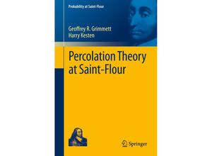 9783642325083 - Probability at Saint-Flour   Percolation Theory at Saint-Flour - Geoffrey R Grimmett Harry Kesten Kartoniert (TB)