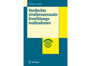 9783642326608 - Schriftenreihe der Juristischen Fakultät der Europa-Universität Viadrina Frankfurt (Oder)   Verdeckte strafprozessuale Ermittlungsmaßnahmen - Thomas A Bode Kartoniert (TB)