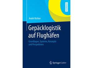 9783642328527 - Gepäcklogistik auf Flughäfen - André Richter Kartoniert (TB)