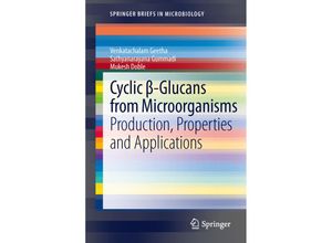 9783642329944 - SpringerBriefs in Microbiology   Cyclic beta-Glucans from Microorganisms - Geetha Venkatachalam Sathyanarayana Gummadi Mukesh Doble Kartoniert (TB)