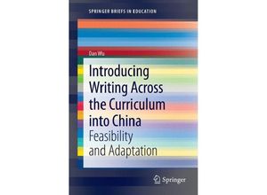 9783642330957 - SpringerBriefs in Education   Introducing Writing Across the Curriculum into China - Dan Wu Kartoniert (TB)