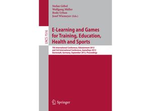 9783642334658 - E-Learning and Games for Training Education Health and Sports Kartoniert (TB)