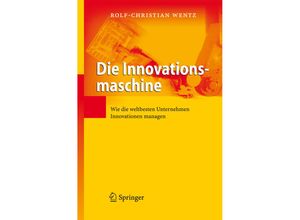 9783642337307 - Die Innovationsmaschine - Rolf-Christian Wentz Kartoniert (TB)