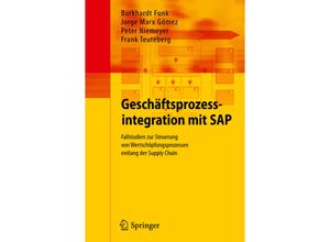 9783642337703 - Geschäftsprozessintegration mit SAP - Burkhardt Funk Jorge Marx Gómez Peter Niemeyer Frank Teuteberg Kartoniert (TB)