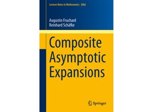 9783642340345 - Composite Asymptotic Expansions - Augustin Fruchard Reinhard Schafke Kartoniert (TB)