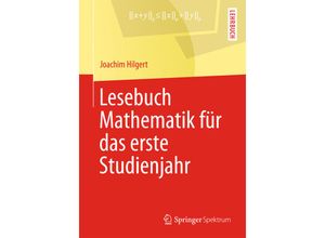 9783642347542 - Lesebuch Mathematik für das erste Studienjahr - Joachim Hilgert Kartoniert (TB)