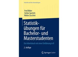 9783642347870 - Statistik und ihre Anwendungen   Statistikübungen für Bachelor- und Masterstudenten - Fred Böker Stefan Sperlich Walter Zucchini Kartoniert (TB)