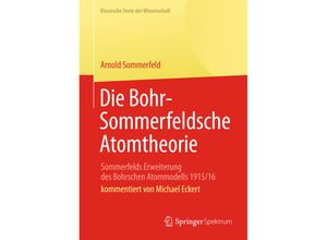 9783642351143 - Klassische Texte der Wissenschaft   Die Bohr-Sommerfeldsche Atomtheorie - Arnold Sommerfeld Kartoniert (TB)