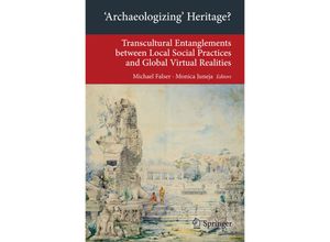 9783642358692 - Transcultural Research - Heidelberg Studies on Asia and Europe in a Global Context   Archaeologizing Heritage? Kartoniert (TB)