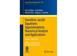 9783642364327 - Hamilton-Jacobi Equations Approximations Numerical Analysis and Applications - Yves Achdou Guy Barles Hitoshi Ishii Grigory L Litvinov Kartoniert (TB)